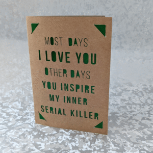 'Inspire My Inner Serial Killer' Kraft Paper Greeting Card